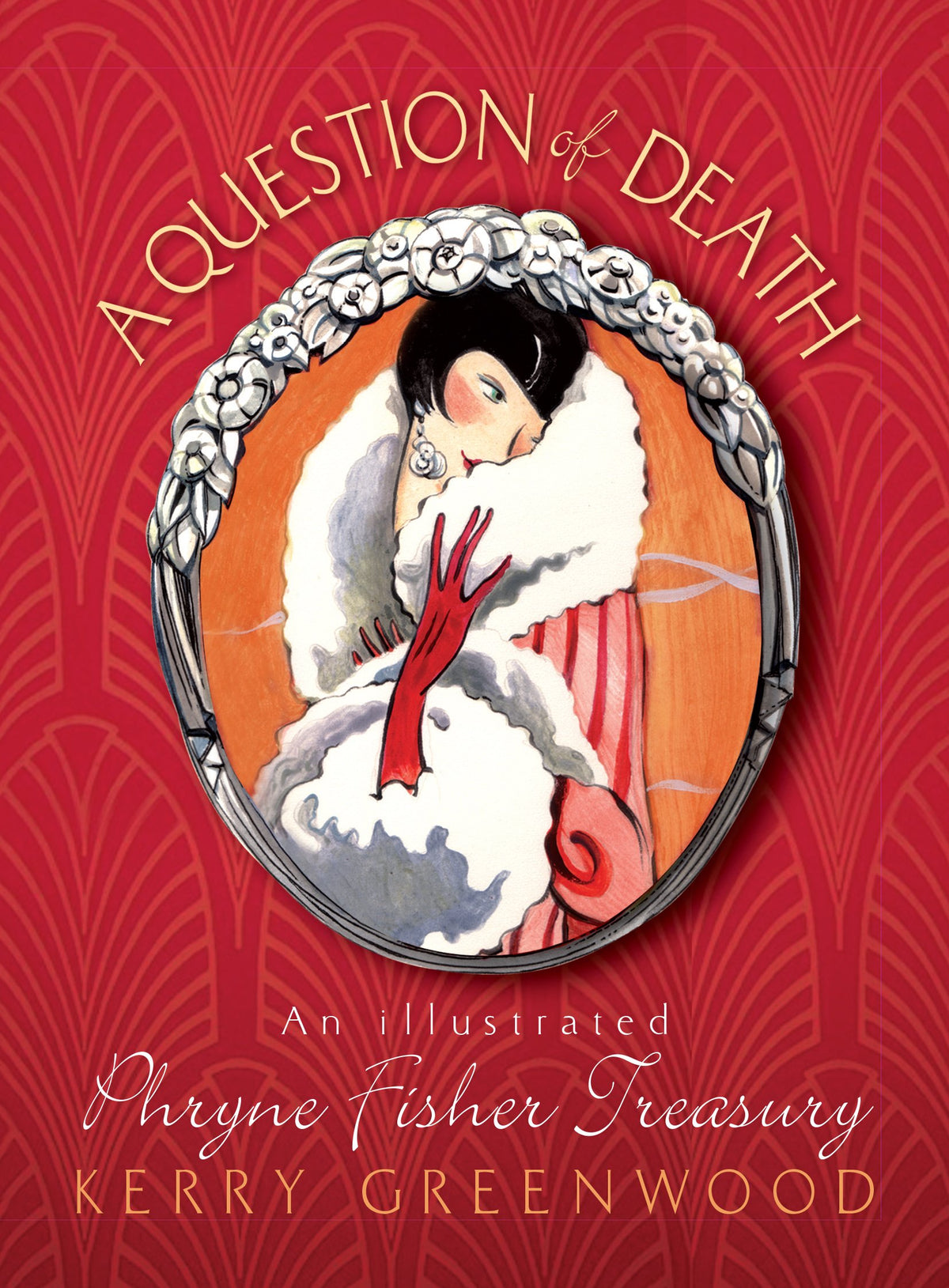A Question of Death (Phyrne Fisher Treasury)