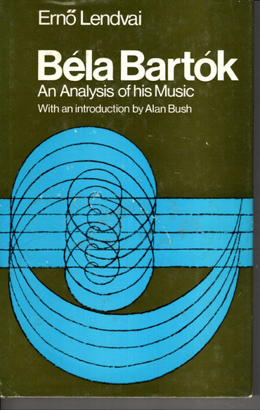 Bela Bartok: An Analysis of His Music