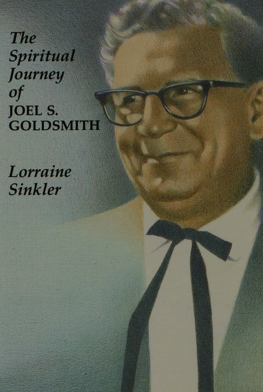 The Spiritual Journey of Joel S. Goldsmith