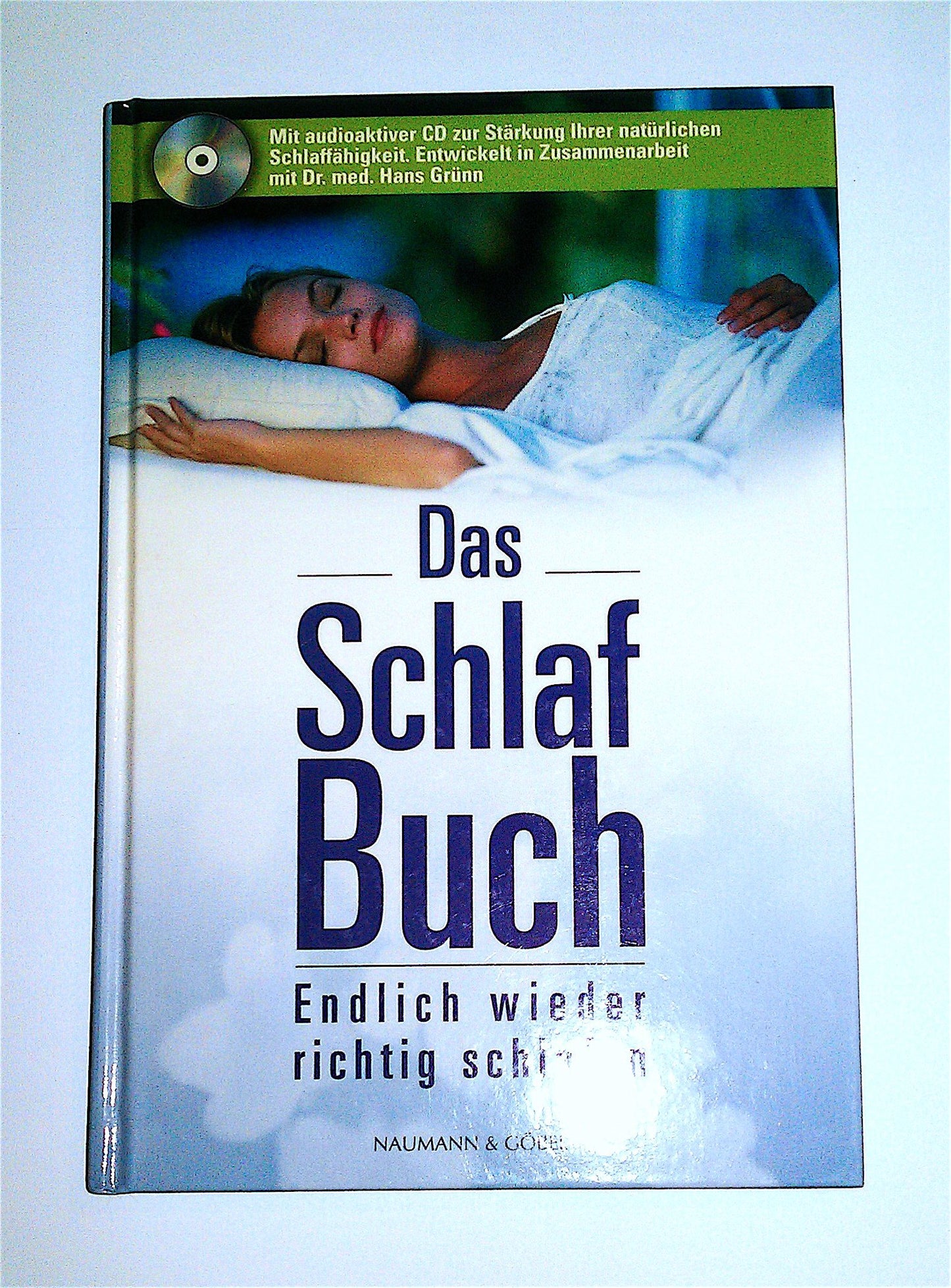 Das Schlaf Buch : Endlich wieder richtig schlafen.