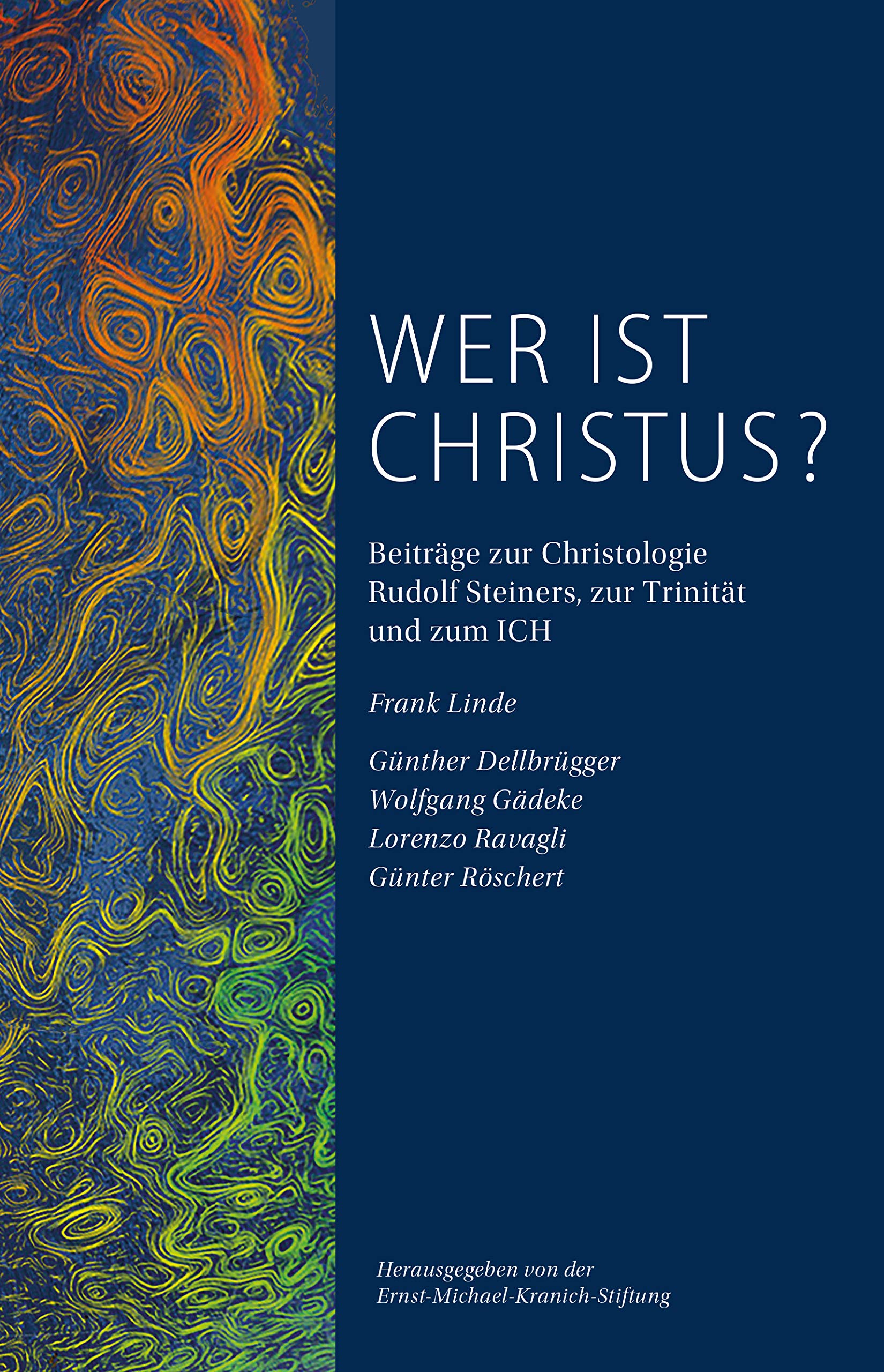 Wer ist Christus: Kritische Nachlese zu der Schrift Auferstehung von Frank Linde