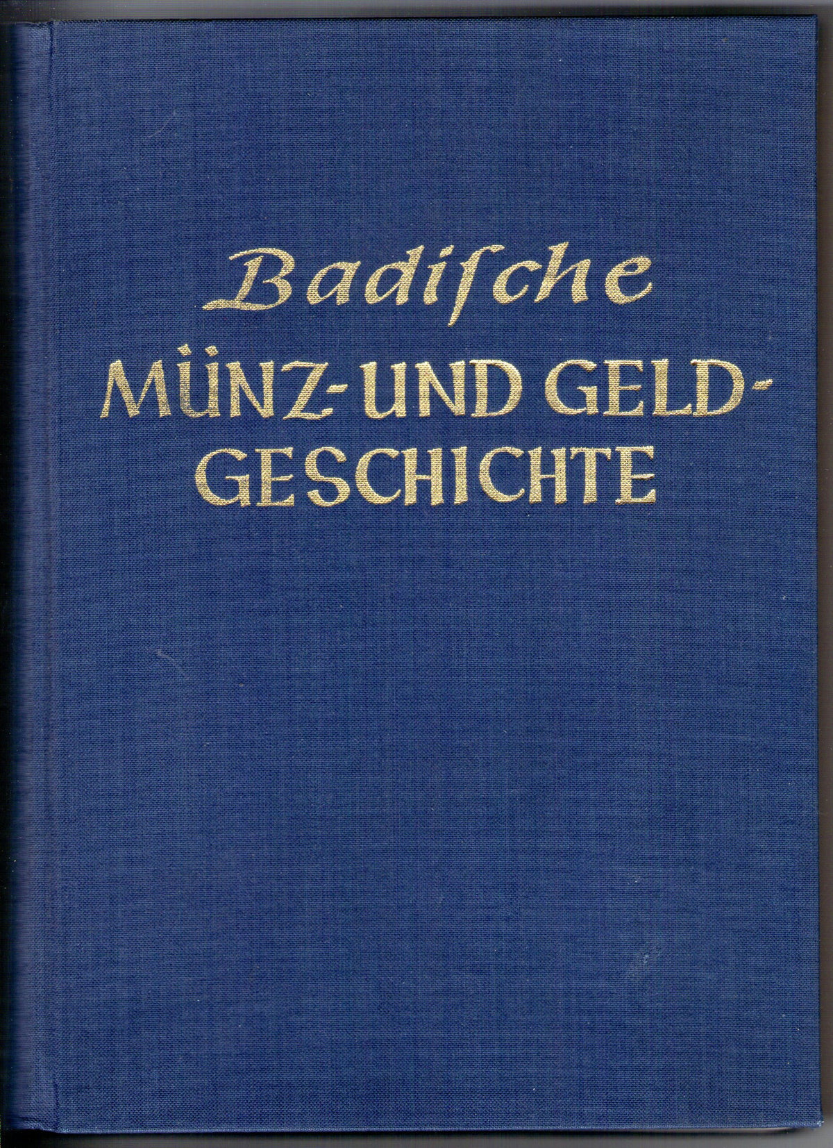 Badische Münz- und Geldgeschichte (Veröffentlichungen des Badischen Landesmuseums) (German Edition)