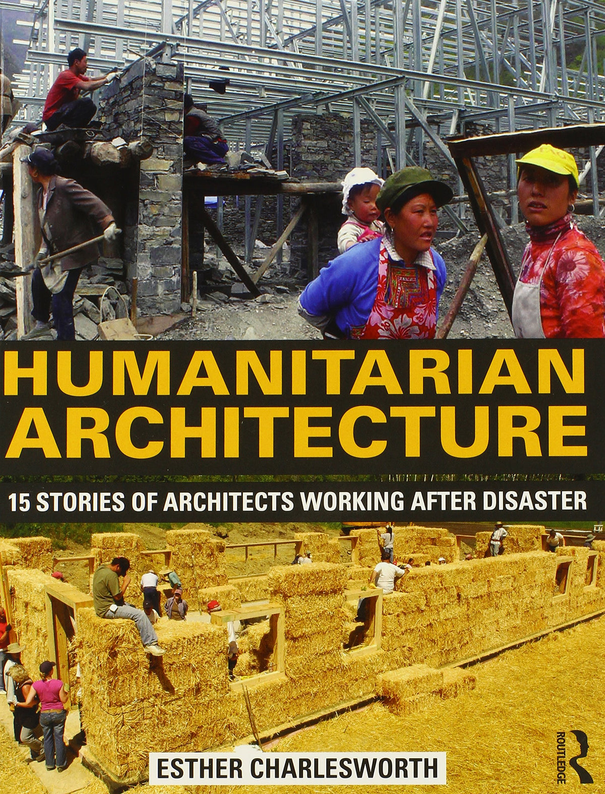 Humanitarian Architecture: 15 stories of architects working after disaster