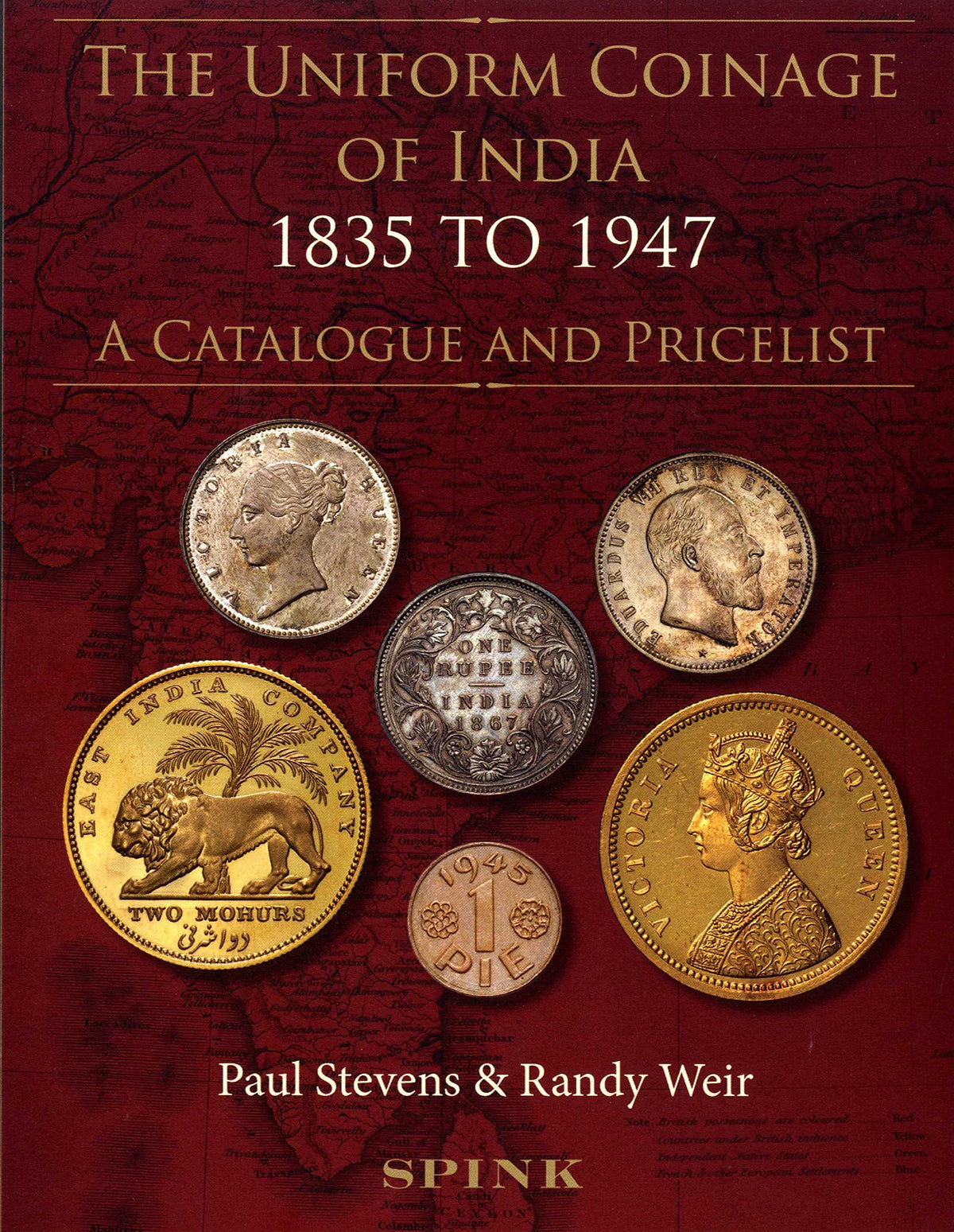 The Uniform Coinage of India 1835-1947: A Catalogue and Pricelist