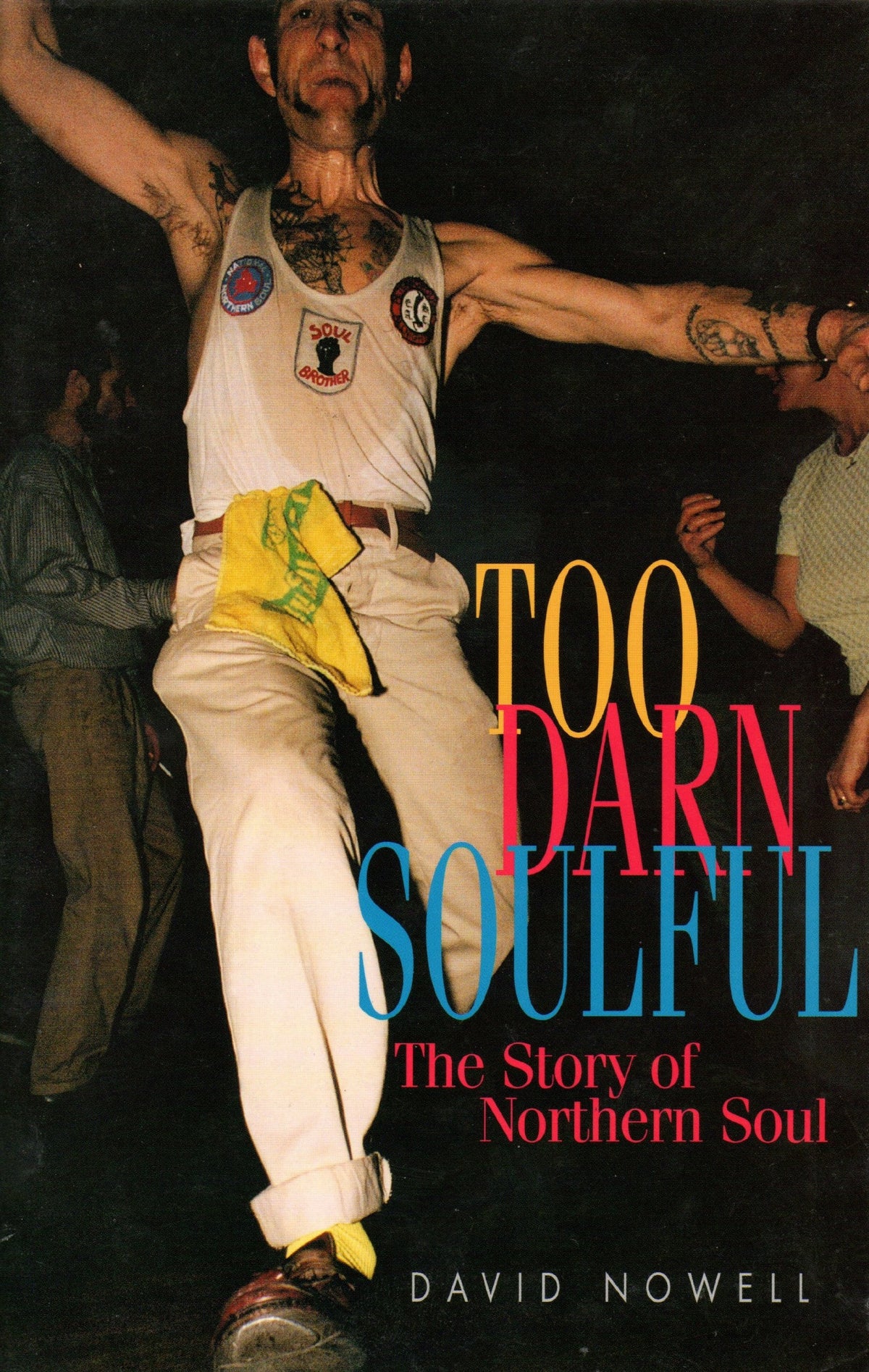 Too Darn Soulfull: The Story of Northern Soul