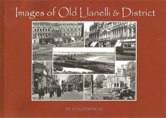 Images of Old Llanelli & District