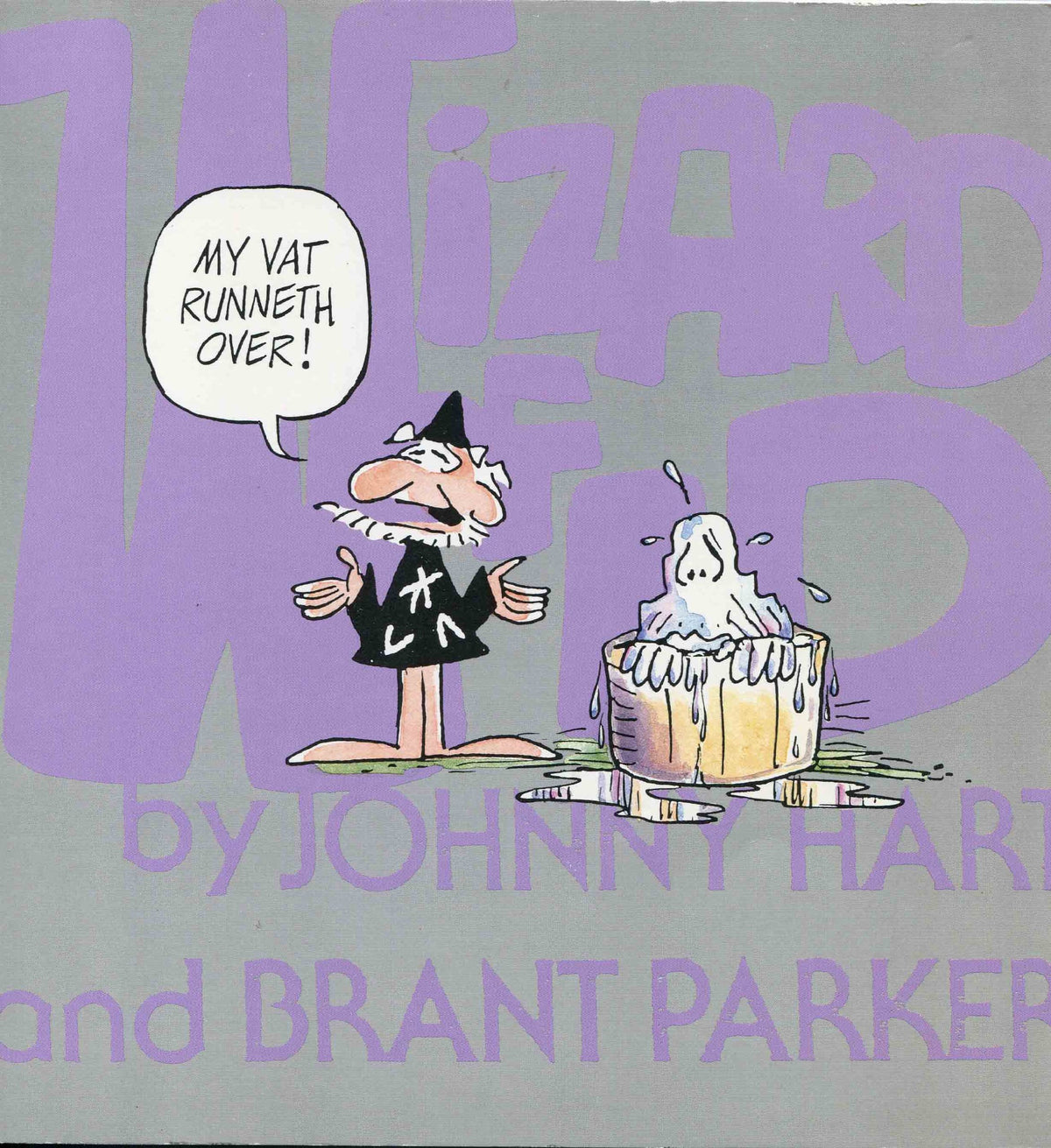 My Vat Runneth over (Wizard of Id Collection)