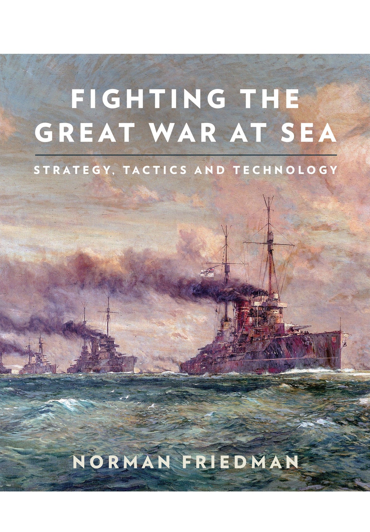 Fighting The Great War At Sea