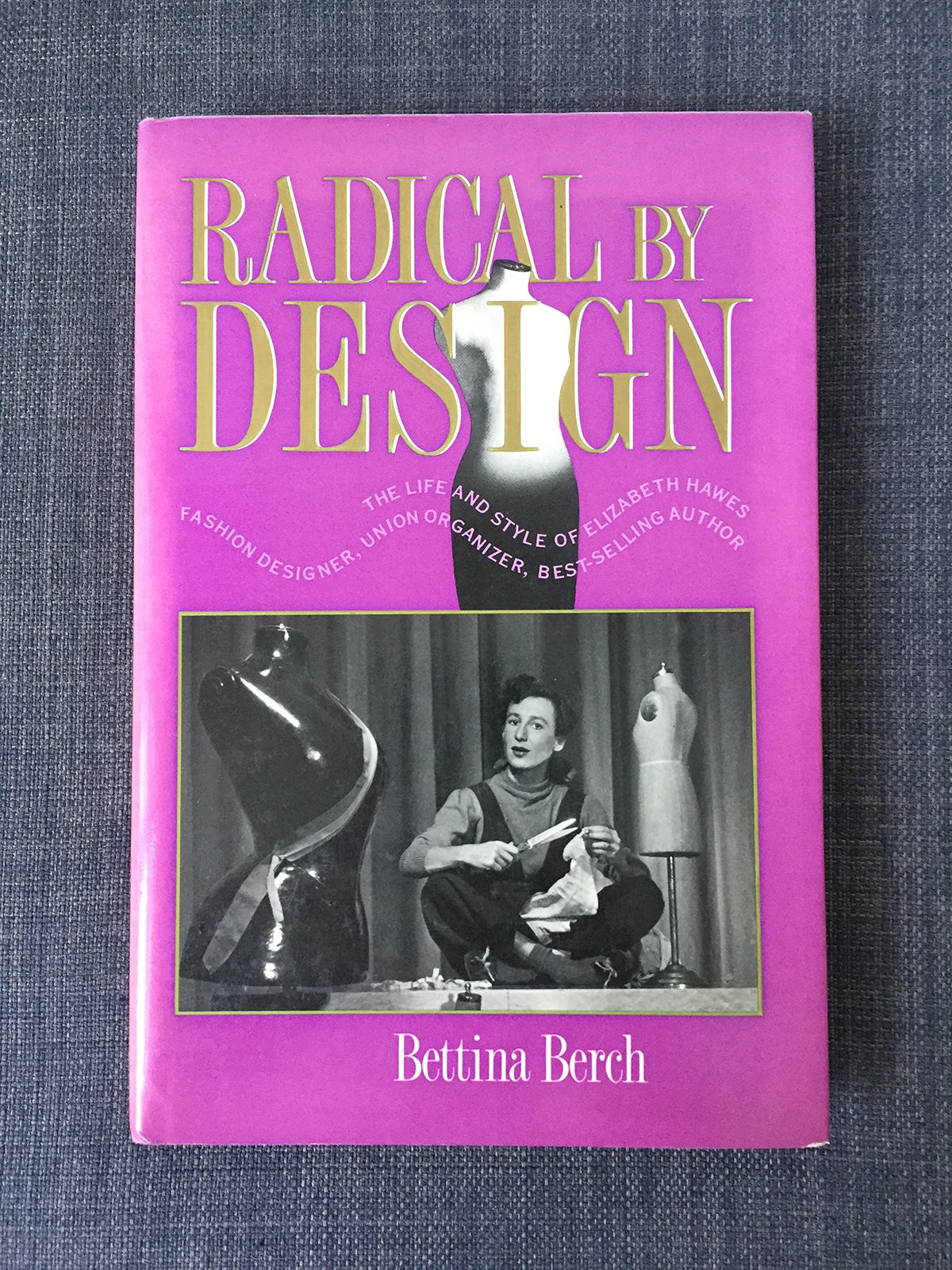 Radical by Design: The Life and Style of Elizabeth Hawes