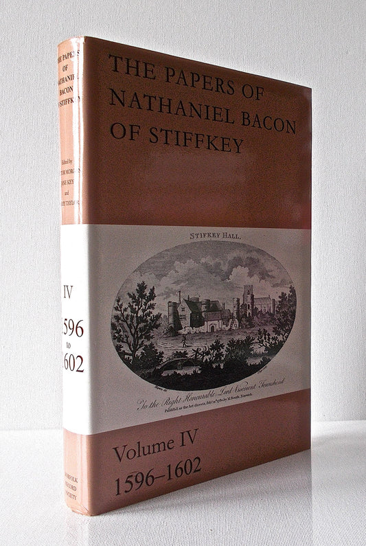 The Papers of Nathaniel Bacon of Stiffkey: 1596-1602 (Norfolk Record Society)