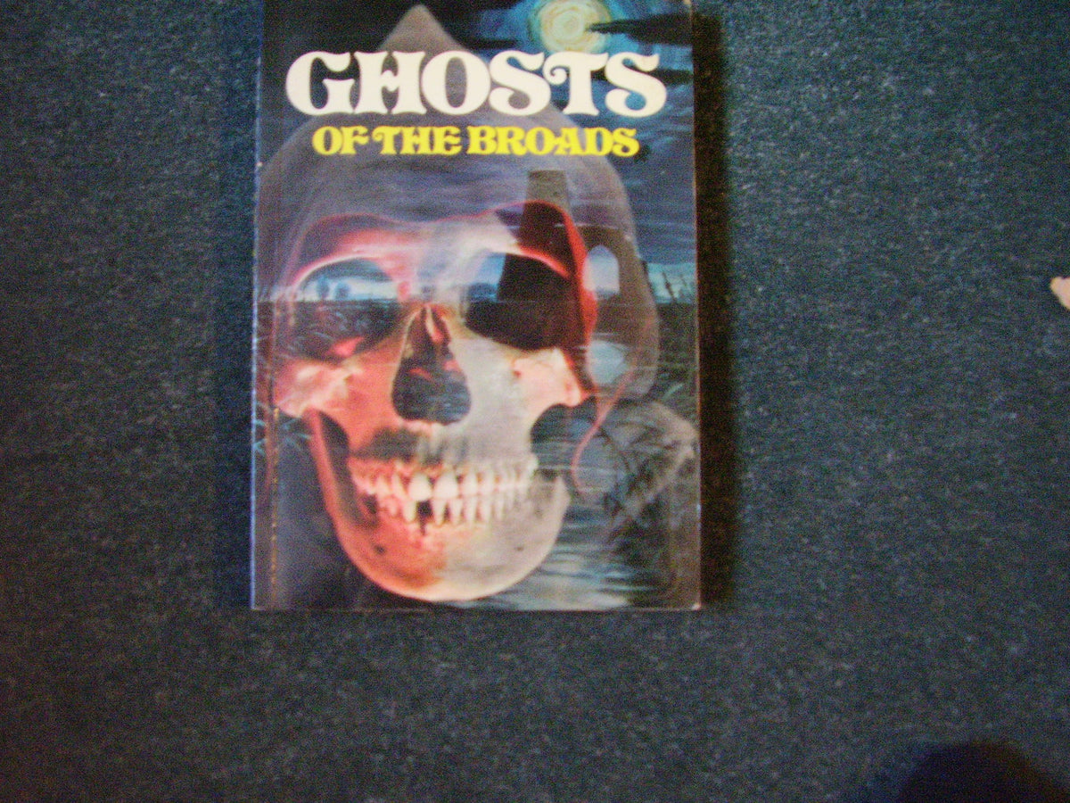 GHOSTS OF THE BROADS