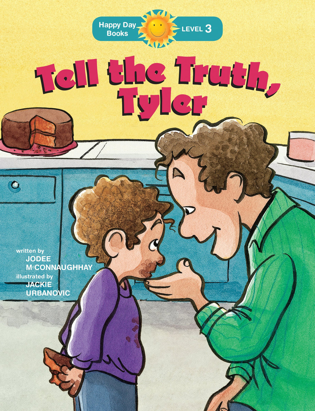 Tell the Truth, Tyler (Happy Day)