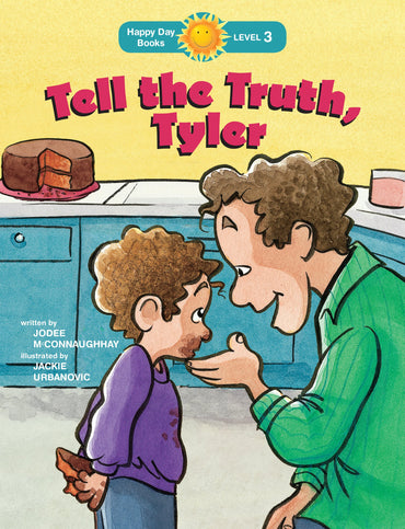 Tell the Truth, Tyler (Happy Day)