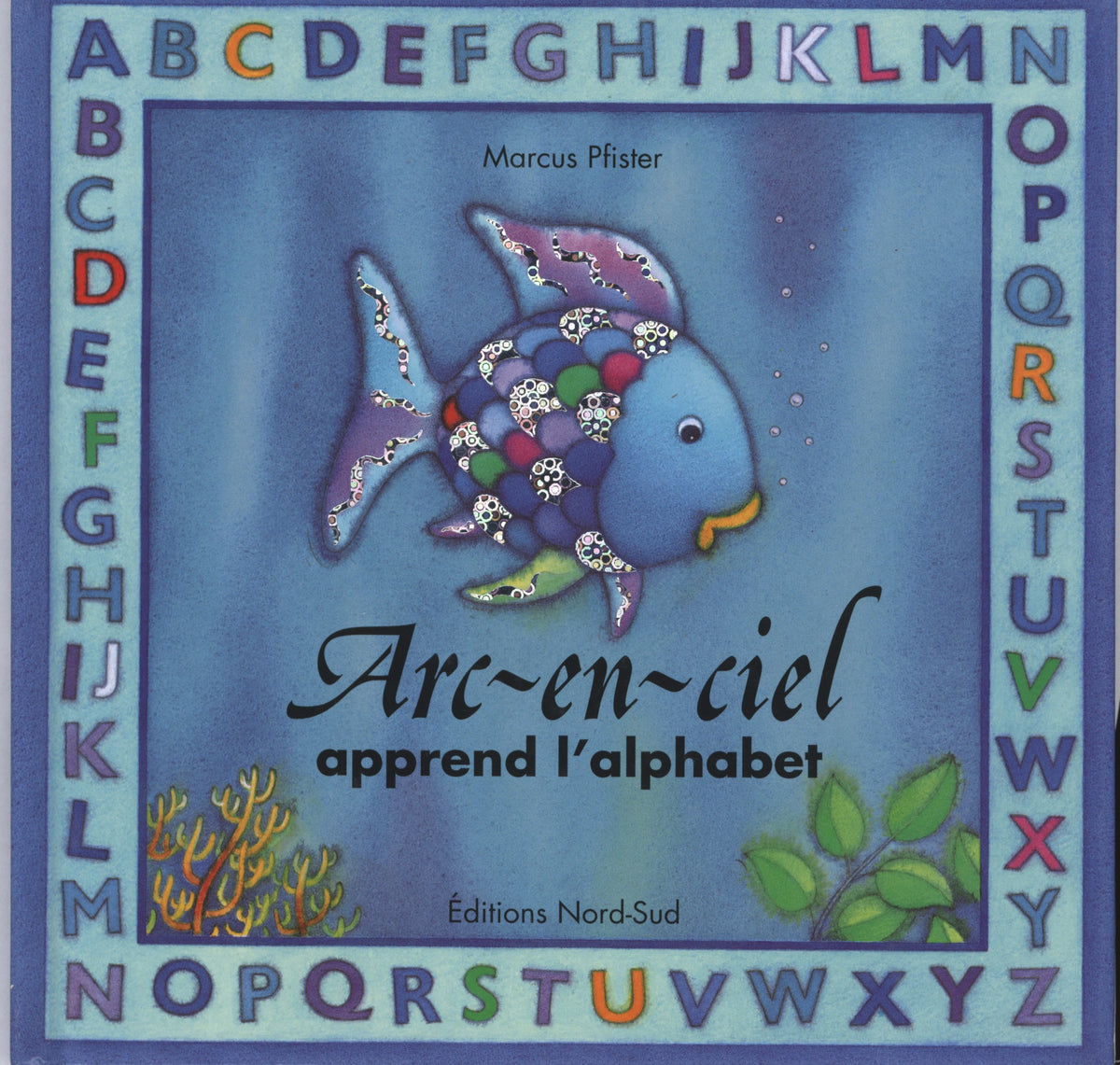 Arc-en-ciel apprend l'alphabet (French Edition)