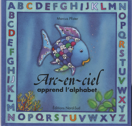 Arc-en-ciel apprend l'alphabet (French Edition)