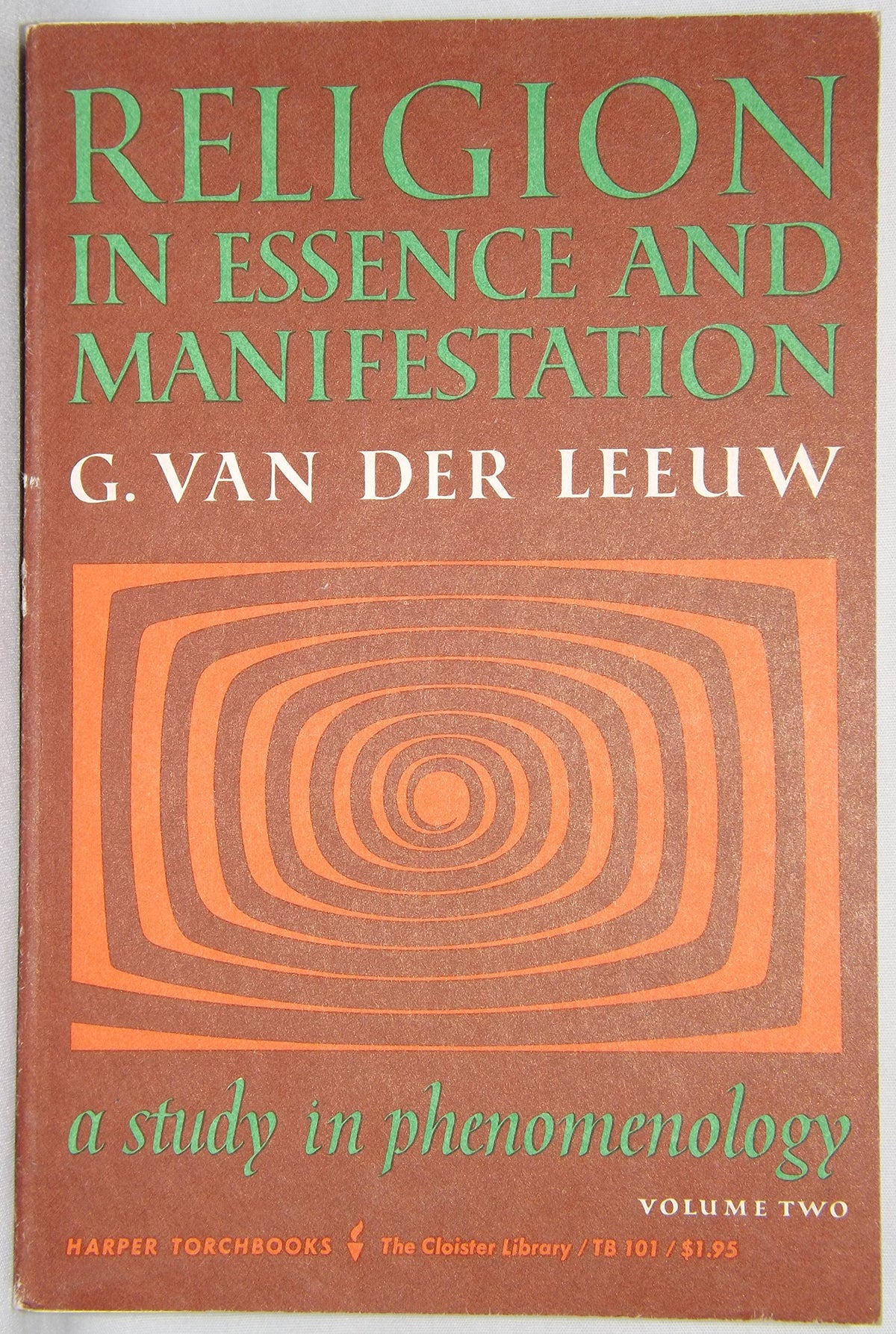 Religion in Essence and Manifestation - A Study in Phenomenology (Volume Two)
