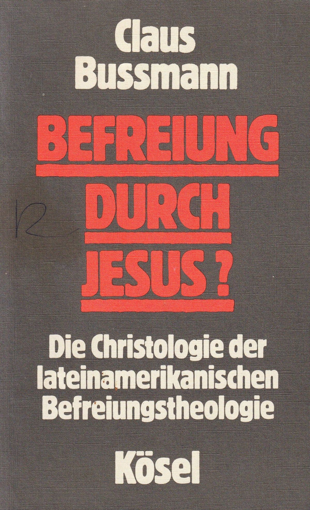 Befreiung durch Jesus?: Die Christologie der lateinamerikanischen Befreiungstheologie (German Edition)