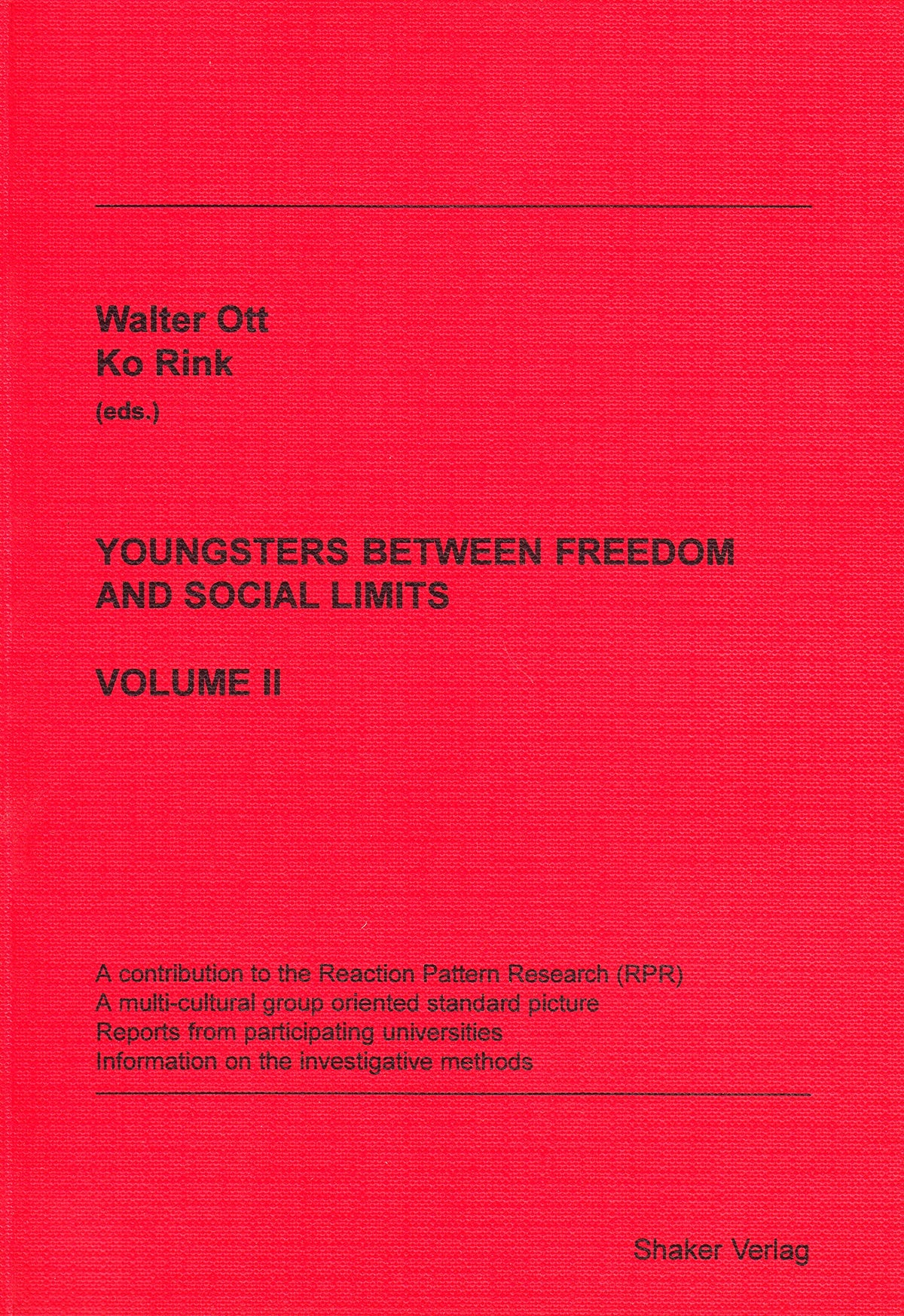 Youngsters Between Freedom and Social Limits: A Contribution to the Reaction Pattern Research (RPR) - A Multi-cultural G