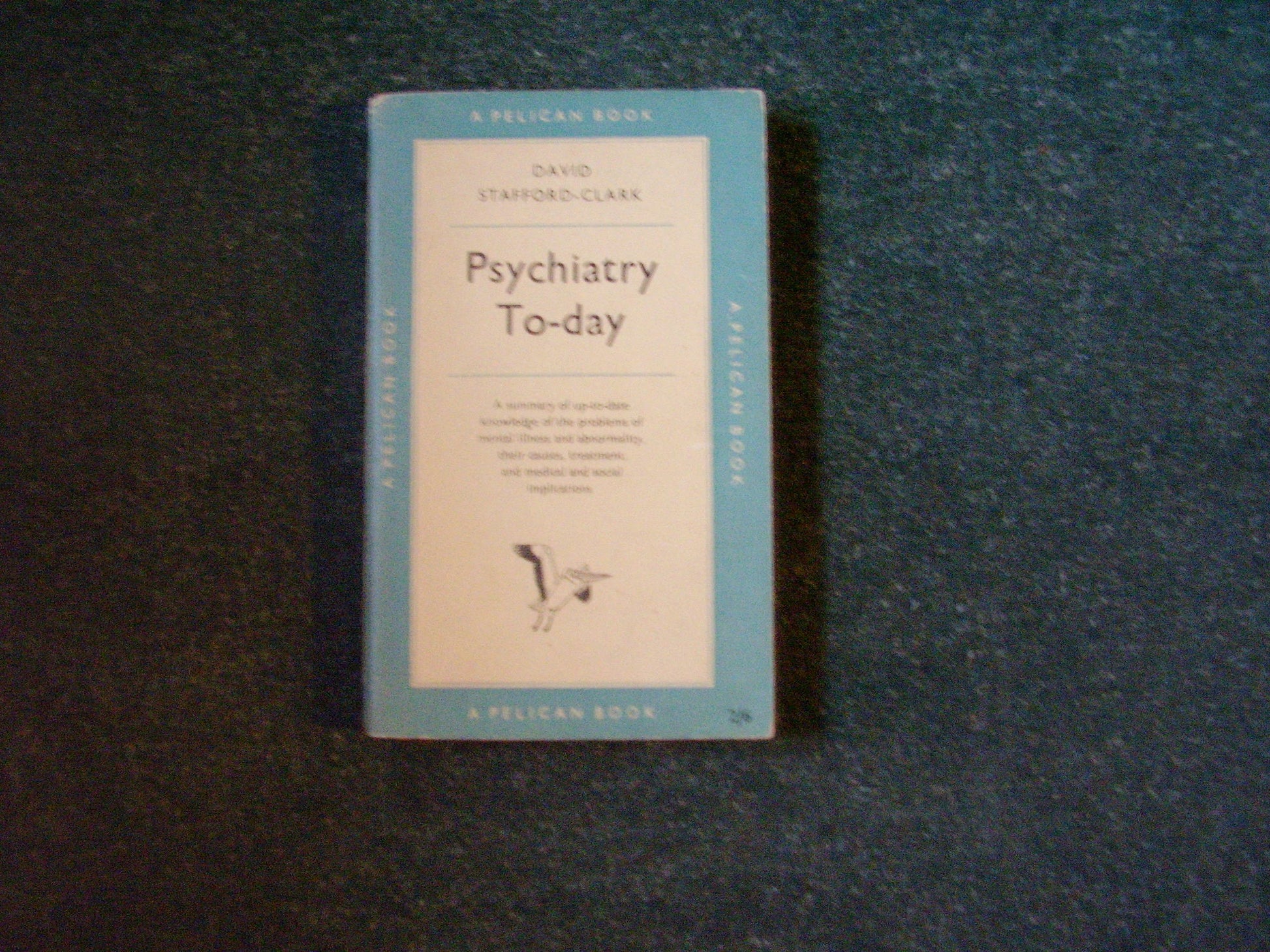 Psychiatry to-day (Pelican Books)