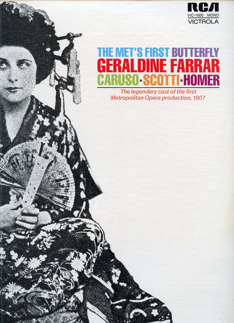 The Met's First Butterfly / Geraldine Farrar, Caruso, Scotti, Homer (The Legendary Cast of the First Metropolitan Opera 